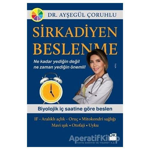 Sirkadiyen Beslenme - Ayşegül Çoruhlu - Doğan Kitap