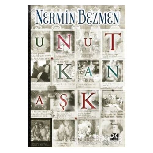 Unutkan Aşk - Nermin Bezmen - Doğan Kitap