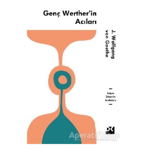 Genç Wertherin Acıları - Johann Wolfgang von Goethe - Doğan Kitap