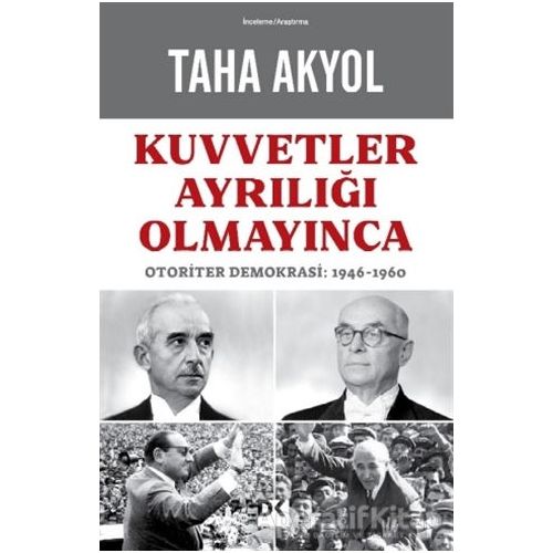 Kuvvetler Ayrılığı Olmayınca - Taha Akyol - Doğan Kitap