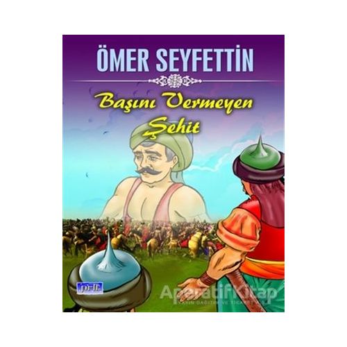 Başını Vermeyen Şehit - Ömer Seyfettin - Parıltı Yayınları