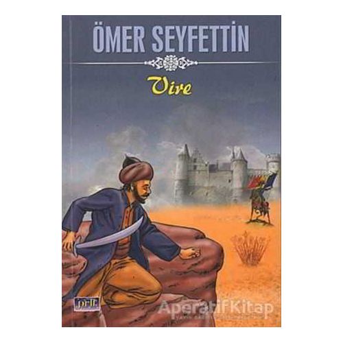 Vire - Ömer Seyfettin - Parıltı Yayınları