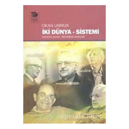 İki· Dünya Si·stemi· - Okan Umruk - İmge Kitabevi Yayınları