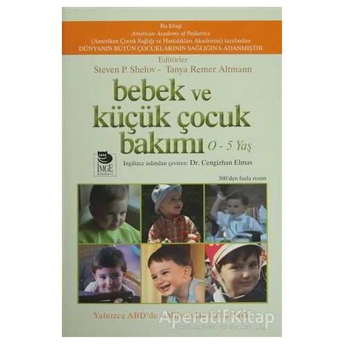 Bebek ve Küçük Çocuk Bakımı - Steven P. Shelov - İmge Kitabevi Yayınları