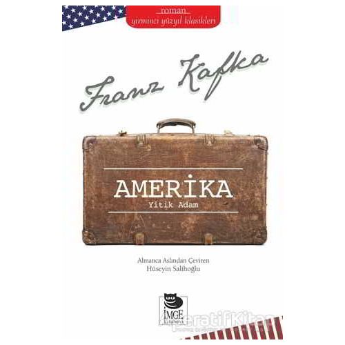 Amerika - Franz Kafka - İmge Kitabevi Yayınları