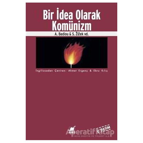 Bir İdea Olarak Komünizm - Alain Badiou - Ayrıntı Yayınları