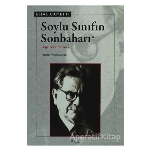 Soylu Sınıfın Sonbaharı - Elias Canetti - Sel Yayıncılık