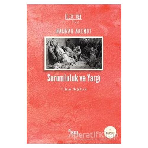 Sorumluluk ve Yargı - Hannah Arendt - Sel Yayıncılık