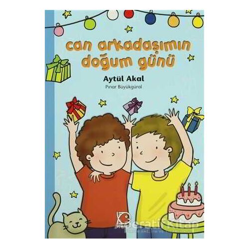 Can Arkadaşımın Doğum Günü - Aytül Akal - Uçanbalık Yayıncılık