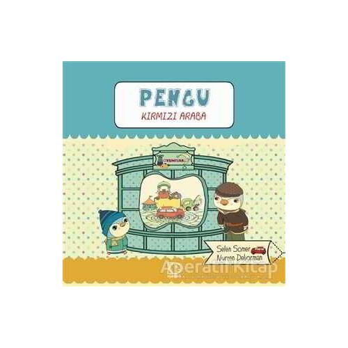 Pengu - Kırmızı Araba - Selen Somer - Uçanbalık Yayıncılık
