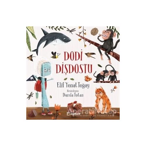Dodi Dişdostu - Elif Yonat Toğay - Uçanbalık Yayıncılık