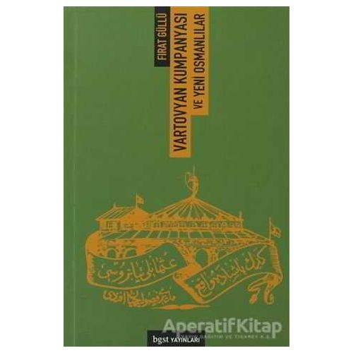 Vartovyan Kumpanyası ve Yeni Osmanlılar - Fırat Güllü - Bgst Yayınları