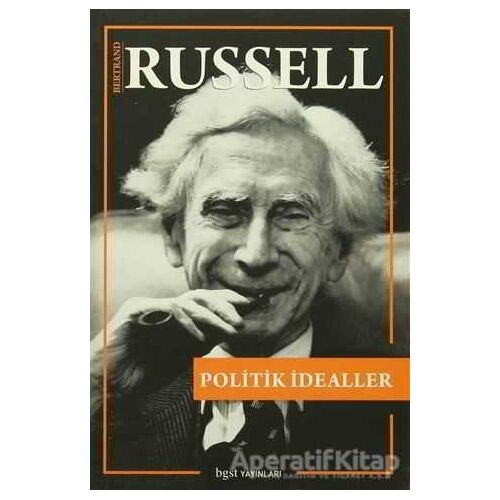 Politik İdealler - Bertrand Russell - Bgst Yayınları