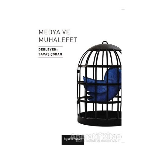 Medya ve Muhalefet - Savaş Çoban - Bgst Yayınları