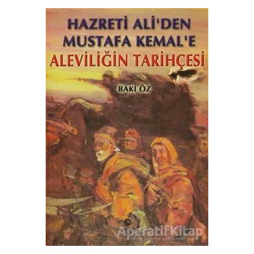 Hazreti Ali’den Mustafa Kemal’e Aleviliğin Tarihçesi - Baki Öz - Can Yayınları (Ali Adil Atalay)