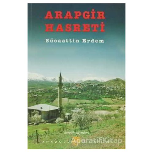 Arapgir Hasreti - Sücaattin Erdem - Dergah Yayınları