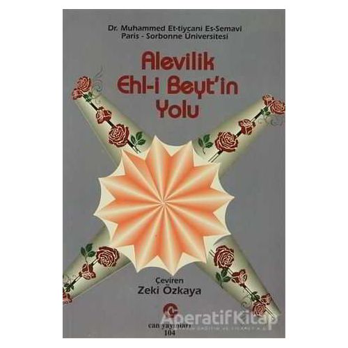 Alevilik : Ehl-i Beyt’in Yolu - Muhammed Et-Tiycani Es-semavi - Can Yayınları (Ali Adil Atalay)