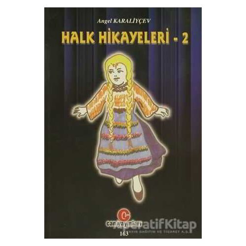 Halk Hikayeleri - 2 - Angel Karaliyçev - Can Yayınları (Ali Adil Atalay)