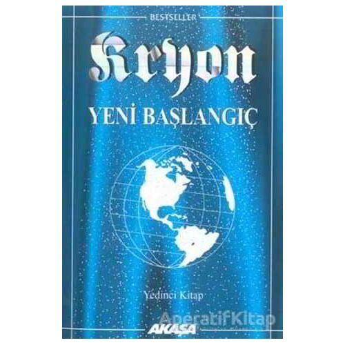 Kryon: 7. Kitap Yeni Başlangıç - Lee Carroll - Akaşa Yayınları