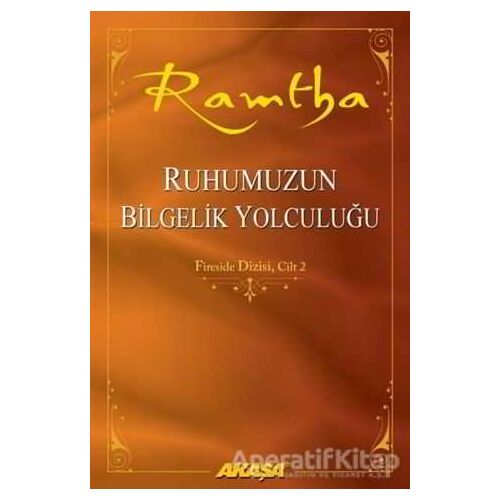 Ruhumuzun Bilgelik Yolculuğu - Ramtha - Akaşa Yayınları