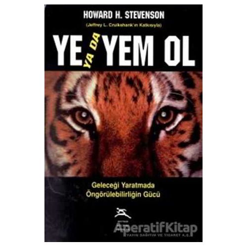 Ye ya da Yem Ol - Howard H. Stevenson - Boyner Yayınları