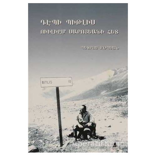 William Saroyan’la Bitlis’e Doğru - Bedros Zobyan - Aras Yayıncılık