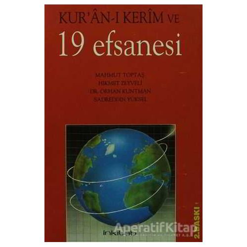 Kur’an-ı Kerim ve 19 Efsanesi - Orhan Kuntman - İnkılab Yayınları