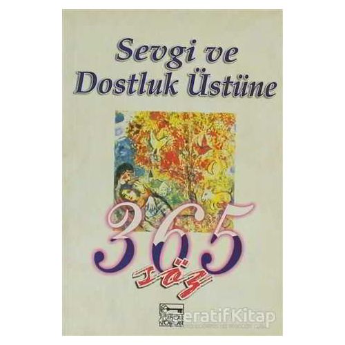 Sevgi ve Dostluk Üstüne 365 Söz - Eva Shaw - Anahtar Kitaplar Yayınevi