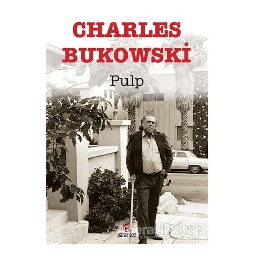 Pulp - Charles Bukowski - Parantez Yayınları