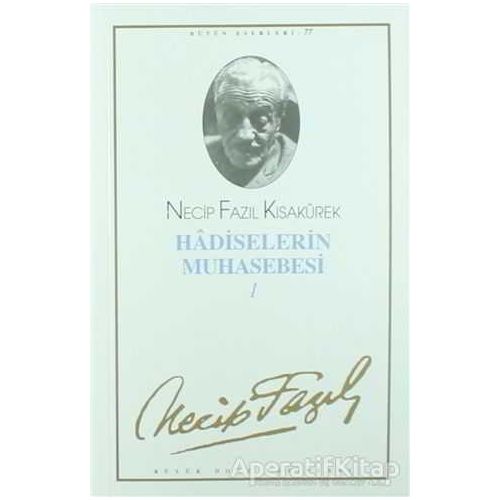 Hadiselerin Muhasebesi 1 : 66 - Necip Fazıl Bütün Eserleri