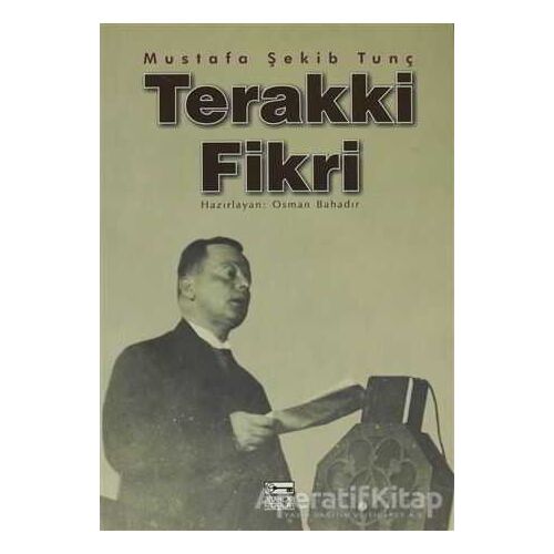 Terakki Fikri - Mustafa Şekib Tunç - Anahtar Kitaplar Yayınevi