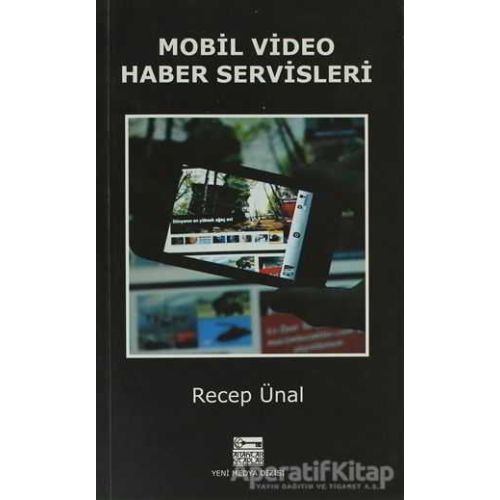 Mobil Video Haber Servisleri - Recep Ünal - Anahtar Kitaplar Yayınevi