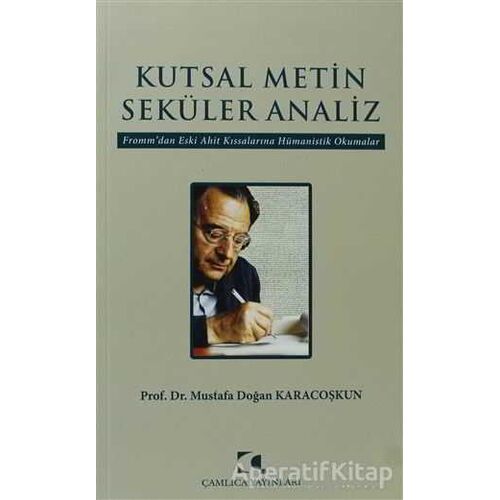 Kutsal Metin Seküler Analiz - Mustafa Doğan Karacoşkun - Çamlıca Yayınları