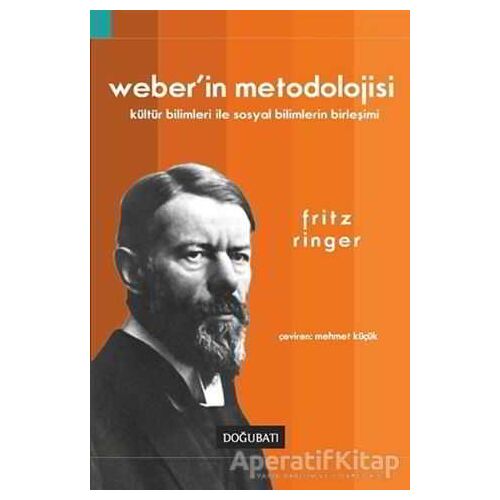 Weber’in Metodolojisi - Fritz Ringer - Doğu Batı Yayınları