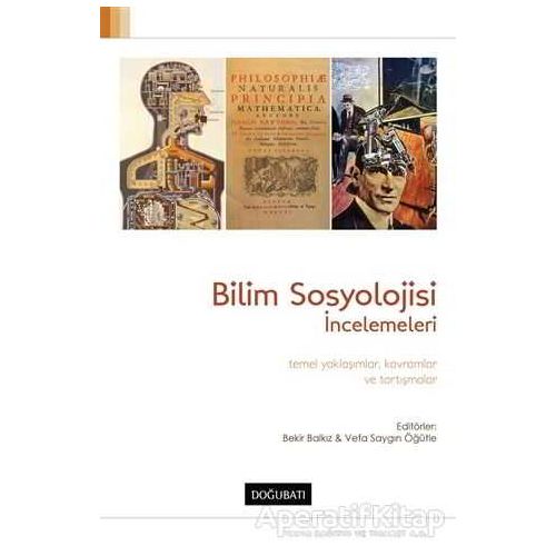 Bilim Sosyolojisi İncelemeleri - Kolektif - Doğu Batı Yayınları