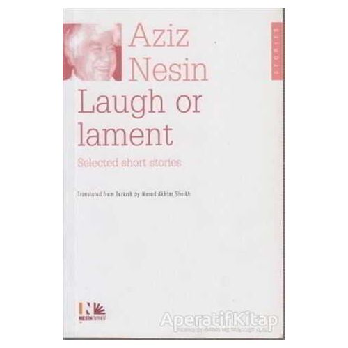 Laugh or Lament Selected Short Stories of Aziz Nesin - Kolektif - Nesin Yayınevi