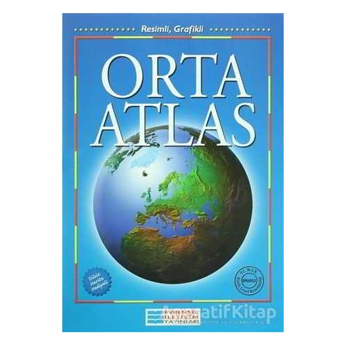 İlköğretim Orta Atlas (Resimli - Grafikli) - Komisyon - Evrensel İletişim Yayınları