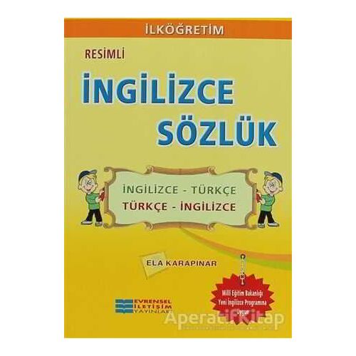 Resimli İngilizce Sözlük - Ela Karapınar - Evrensel İletişim Yayınları
