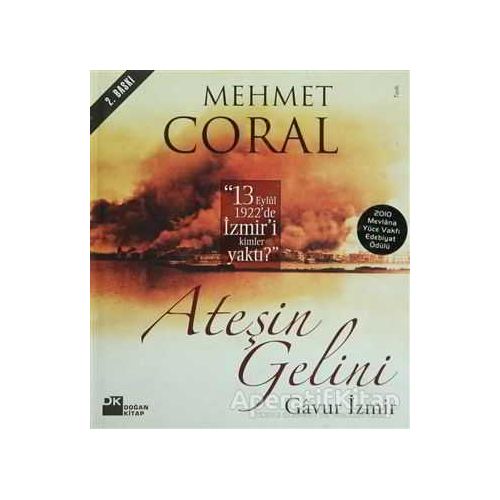 Ateşin Gelini Gavur İzmir - Mehmet Coral - Doğan Kitap