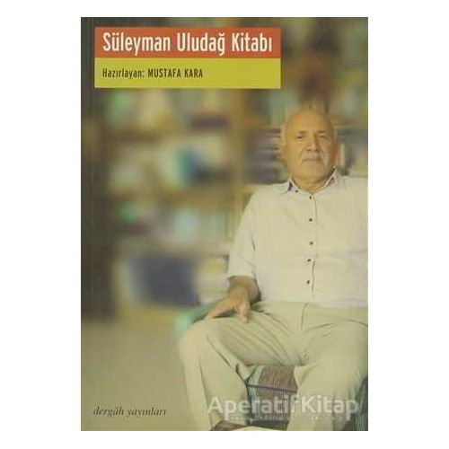 Süleyman Uludağ Kitabı - Mustafa Kara - Dergah Yayınları