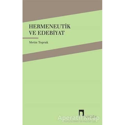 Hermeneutik ve Edebiyat - Metin Toprak - Dergah Yayınları