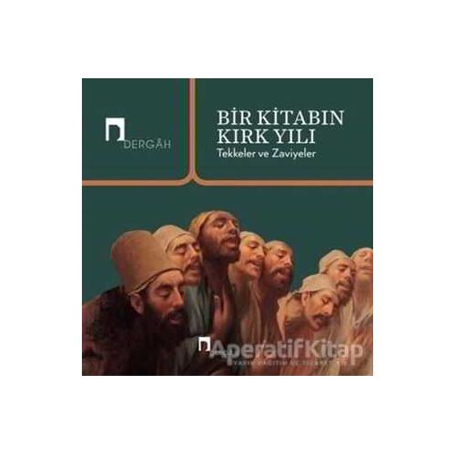 Bir Kitabın Kırk Yılı - Kolektif - Dergah Yayınları