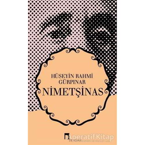 Nimetşinas - Hüseyin Rahmi Gürpınar - Dergah Yayınları