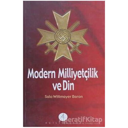 Modern Milliyetçilik ve Din - Salo Wittmayer Baron - Açılım Kitap