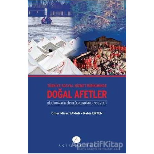 Türkiye Sosyal Hizmet Birikiminde Doğal Afetler - Ömer Miraç Yaman - Açılım Kitap