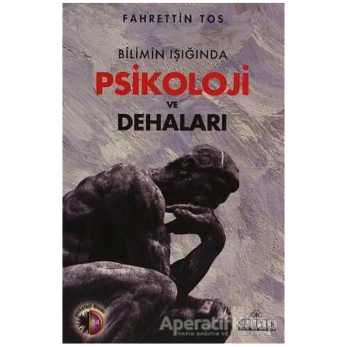 Bilimin Işığında Psikoloji ve Dehaları - Fahrettin Tos - Kariyer Yayınları