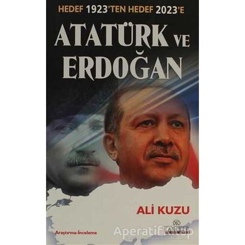 Atatürk ve Erdoğan - Ali Kuzu - Kariyer Yayınları