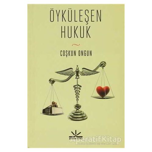 Öyküleşen Hukuk - A. Coşkun Ongun - Potkal Kitap Yayınları