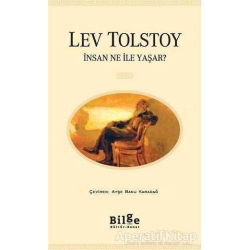 İnsan Ne ile Yaşar? - Lev Nikolayeviç Tolstoy - Bilge Kültür Sanat