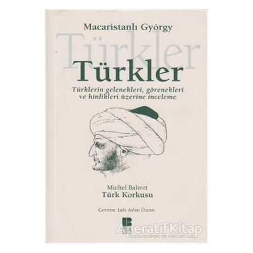 Türkler -Türklerin Gelenekleri,Görenekleri ve Hinlikleri Üzerine İnceleme